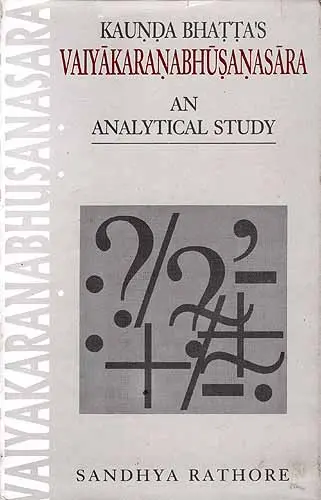Kaunda Bhatta's VAIYAKARANABHUSANASARA: An Analytical Study (An Old and Rare Book)