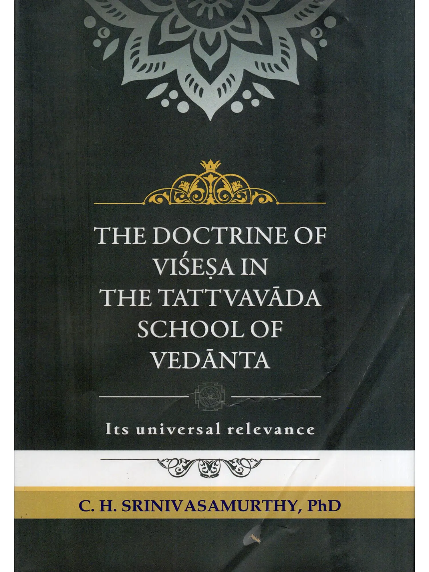 The Doctrine of Visesa in the Tattvavada School of Vedanta: Its Universal Relevance