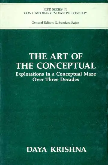 THE ART OF THE CONCEPTUAL (Explorations in a Conceptual Maze Over Three Decades)