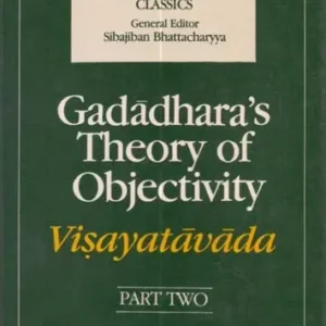 Gadadhara’s Theory of Objectivity Part-II