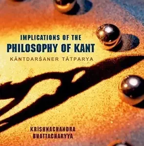 Implications of the Philosophy of Kant