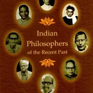Indian Philosophers Of The Recent Past