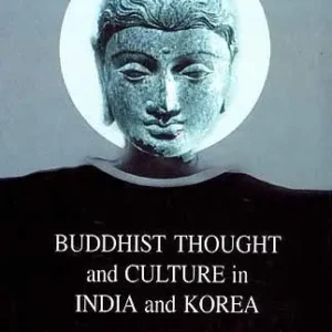 Buddhist Thought and Culture in India & Korea