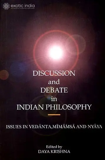 Discussion and Debate in Indian Philosophy