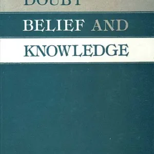 Doubt, Belief and Knowledge